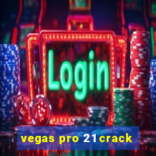 vegas pro 21 crack